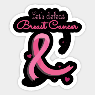 Let's Defeat Breast Cancer Sticker